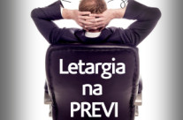 16ª – Letargia na PREVI