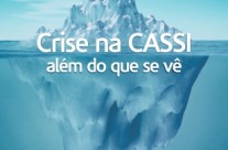 30ª – Crise na CASSI: além do que se vê